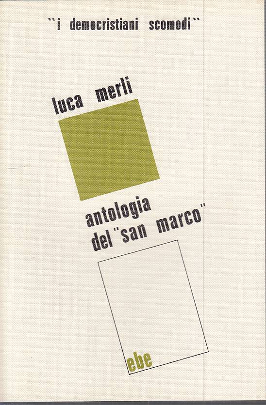 LS- ANTOLOGIA DEL "SAN MARCO" - MERLI - EBE - DEMOCRISTIANI -- 1972 - B - YTS251