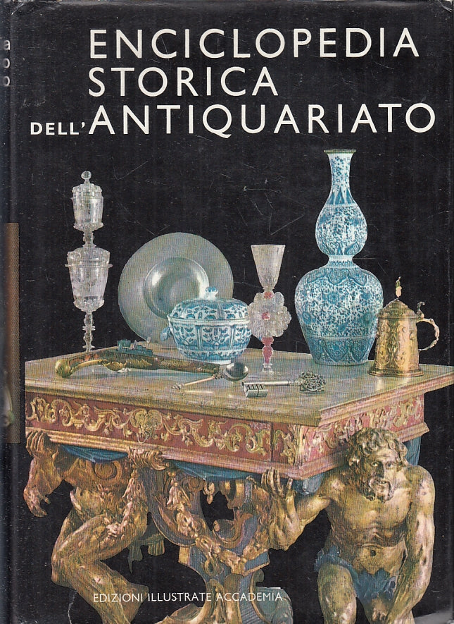 LT- ENCICLOPEDIA STORICA DELL'ANTIQUARIATO -- ACCADEMIA --- 1977 - CS - ZFS265