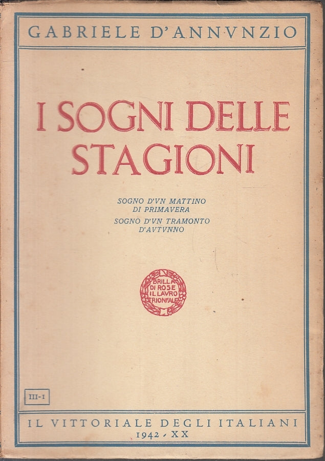 I SOGNI DELLE STAGIONI - D'ANNUNZIO - VITTORIALE ITALIANI--- 1942- B- ZFS267