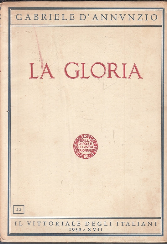 LA GLORIA- GABRIELE D'ANNUNZIO- VITTORIALE DEGLI ITALIANI--- 1939- B- ZFS267