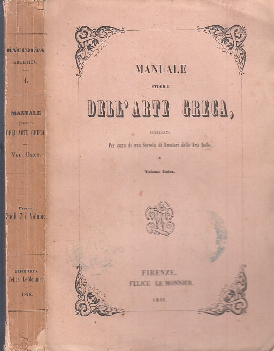 LH- MANUALE STORICO DELL'ARTE GRECA -- FELICE LE MONNIER --- 1846 - B - ZFS263