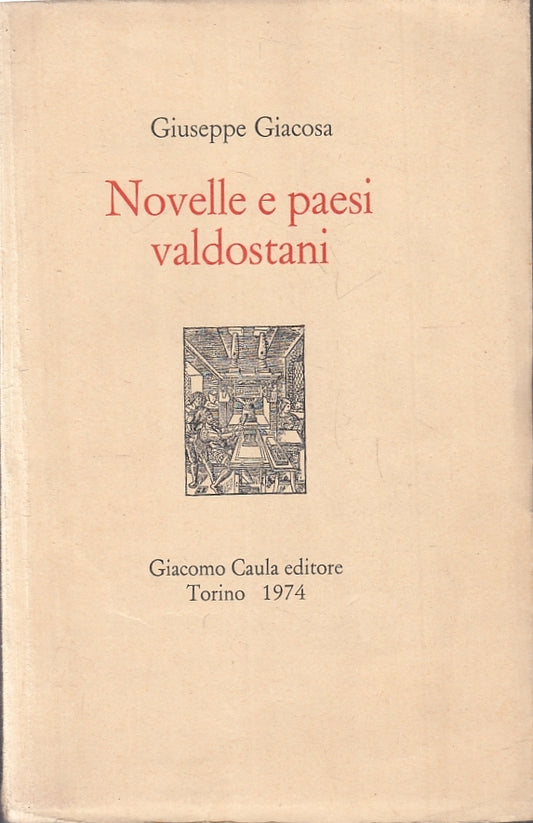 LN- NOVELLE E PAESE VALDOSTANI- GIUSEPPE GIACOSA- GIACOMO CAULA--- 1974-B-ZFS263