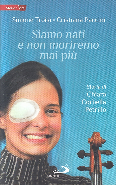 LS- SIAMO NATI E NON MORIREMO MAI PIU' - TROISI - SAN PAOLO--- 2015 - B - ZFS129