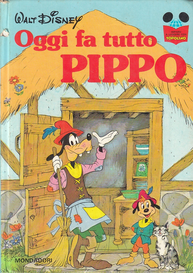 LB- IMPARO A LEGGERE CON TOPOLINO OGGI FA TUTTO PIPPO -- MONDADORI- 1977- C- RGZ