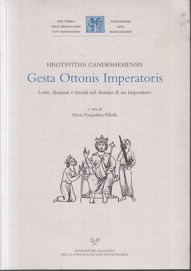LS- GESTA OTTONIS IMPERATORIS - HROTSVITHA GANDESHEMENSIS ---- 2003- B- ZFS384