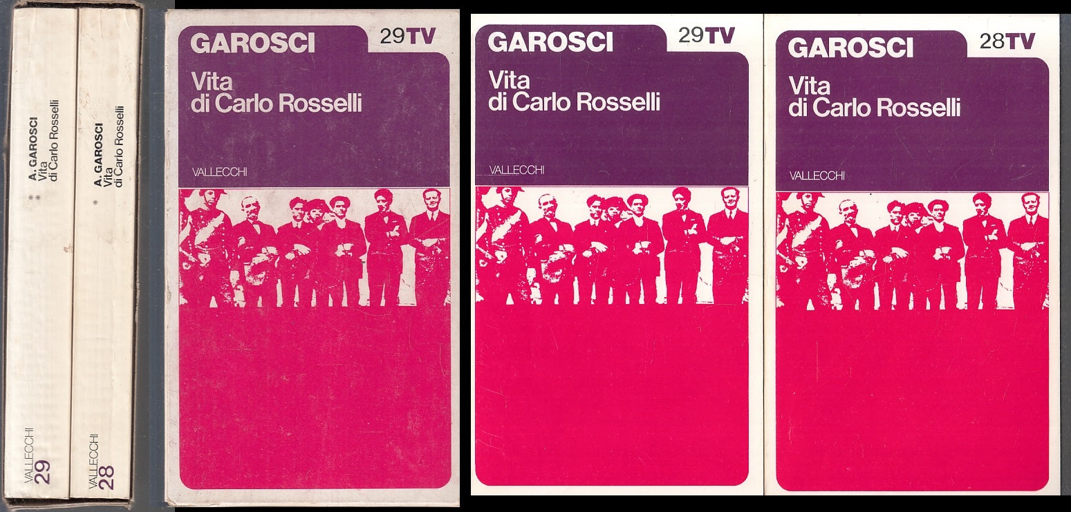 LS- VITA DI CARLO ROSSELLI 2 VOLUMI - GAROSCI - VALLECCHI - TV -- 1973- B- XFS