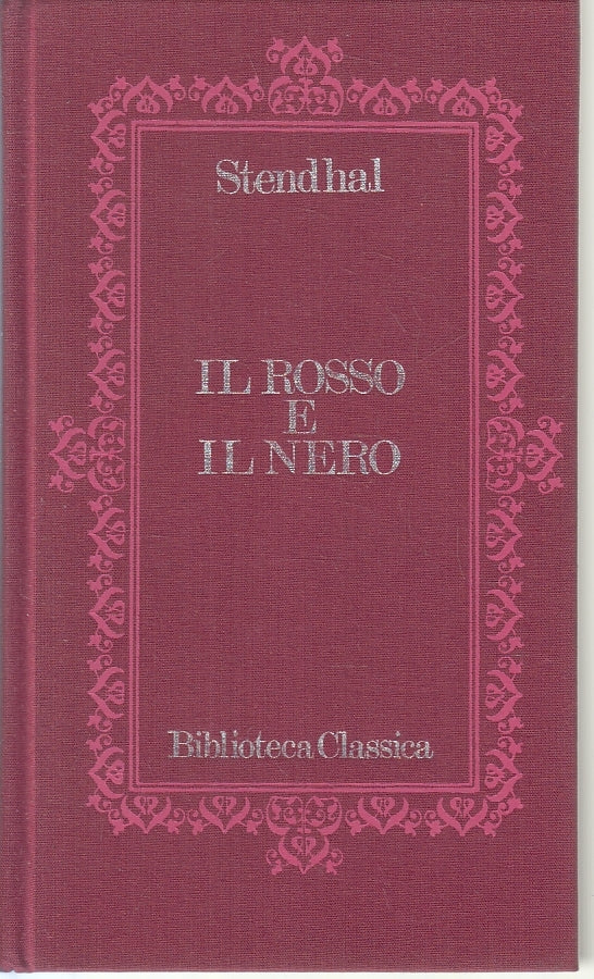 Il rosso e il nero Cronaca 1830 - Stendhal- Euroclub Biblioteca Classica- ZFS122