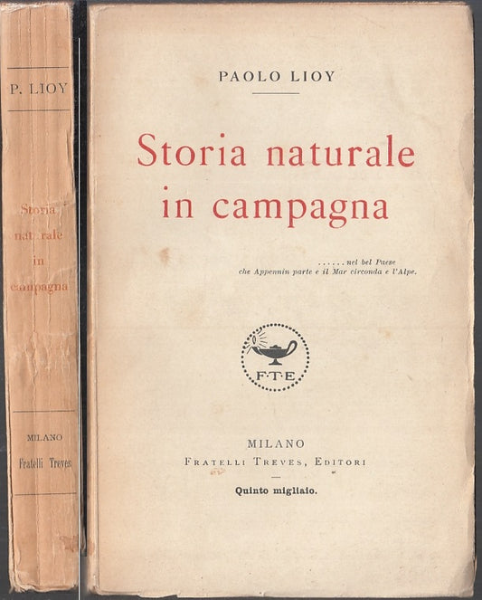 LN- STORIA NATURALE IN CAMPAGNA - PAOLO LIOY- FRATELLI TREVES--- 1925- B- XFS129