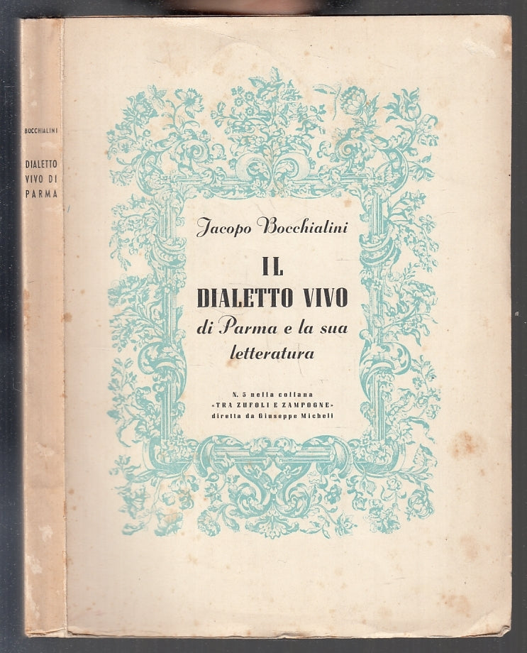 LN- IL DIALETTO VIVO DI PARMA - JACOPO BOCCHIALINI - IL VERDONE --- 1944- B- WPR