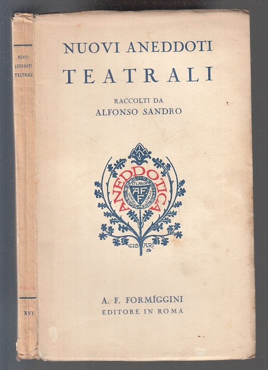 LN- NUOVI ANEDDOTI TEATRALI raccolti ALFONSO SANDRO-- FORMIGGINI--- 1931- B- XFS