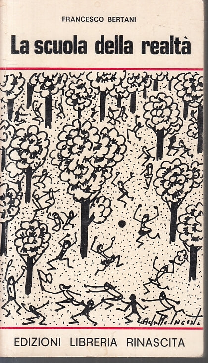 La scuola della realta'- Francesco Bertani- Libreria Rinascita- 1974- ZFS249