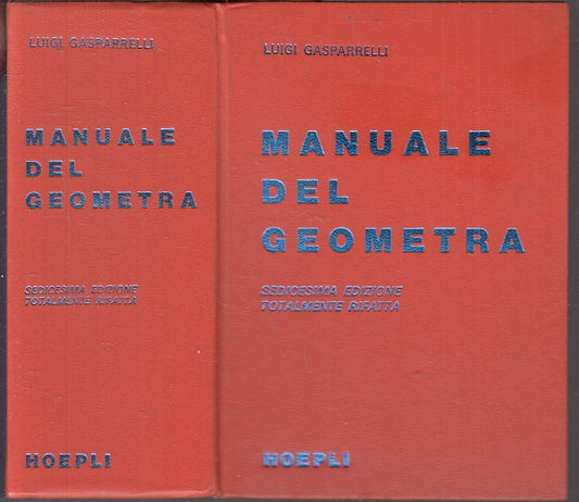 LZ- MANUALE DEL GEOMETRA - LUIGI GASPARRELLI - HOEPLI --- 1973 - C - ZFS200