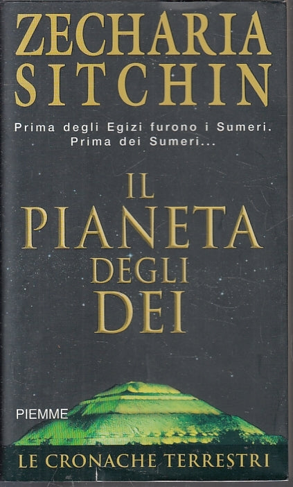 LF- IL PIANETA DEGLI DEI CRONACHE TERRESTRI- SITCHIN- PIEMME--- 2006- BS- ZFS239