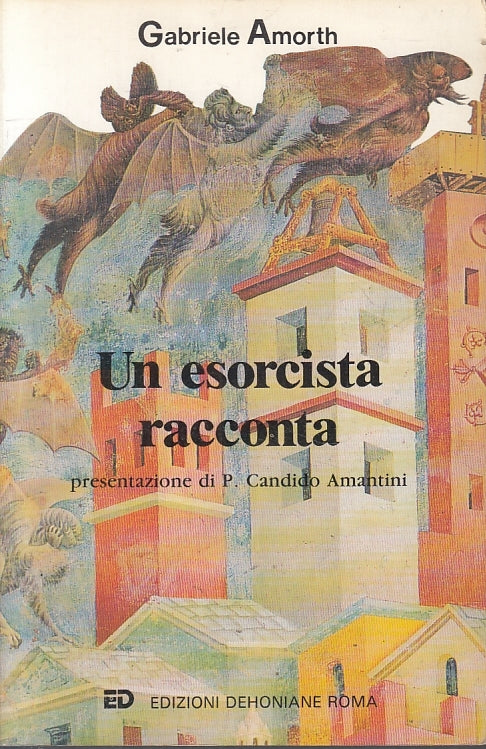 LD- UN ESORCISTA RACCONTA - GABRIELE AMORTH - EDIZIONI DEHONIANE ---- B - ZFS214