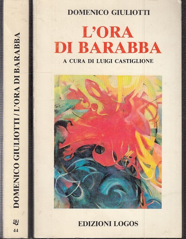 LD- L'ORA DI BARABBA- DOMENICO GIULIOTTI- LOGOS- BIBLIOTECA CRISTIANA- B- XFS109