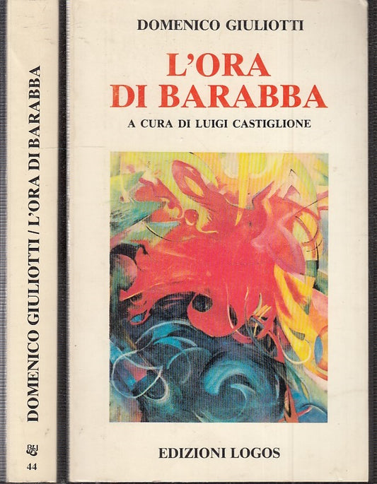 LD- L'ORA DI BARABBA- DOMENICO GIULIOTTI- LOGOS- BIBLIOTECA CRISTIANA- B- XFS109