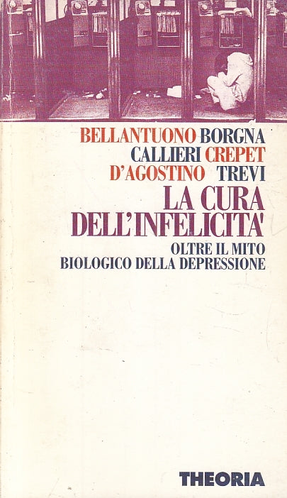 LZ- LA CURA DELL'INFELICITA' DEPRESSIONE - CREPET - THEORIA--- 1994- B- ZFS615