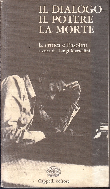 LS- IL DIAOLOGO IL POTERE LA MORTE CRITICA PASOLINI-- CAPPELLI--- 1979- B-ZFS165