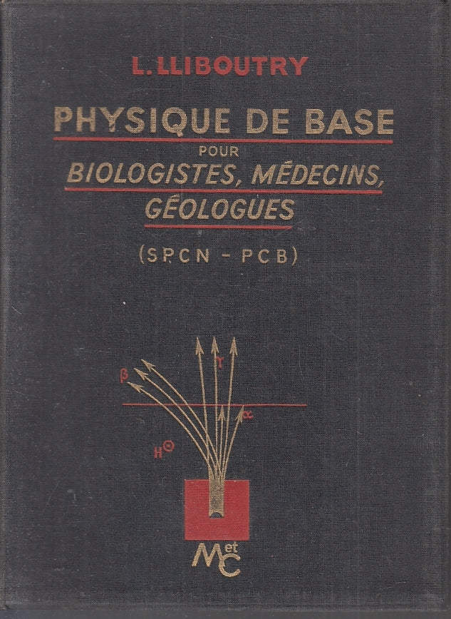 LZ- LLIBOUTRY- PHYSIQUE DE BASE BIOLOGISTES MEDECINS- LLIBOUTRY- 1963- B- ZFS165