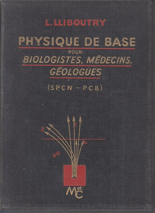 LZ- LLIBOUTRY- PHYSIQUE DE BASE BIOLOGISTES MEDECINS- LLIBOUTRY- 1963- B- ZFS165