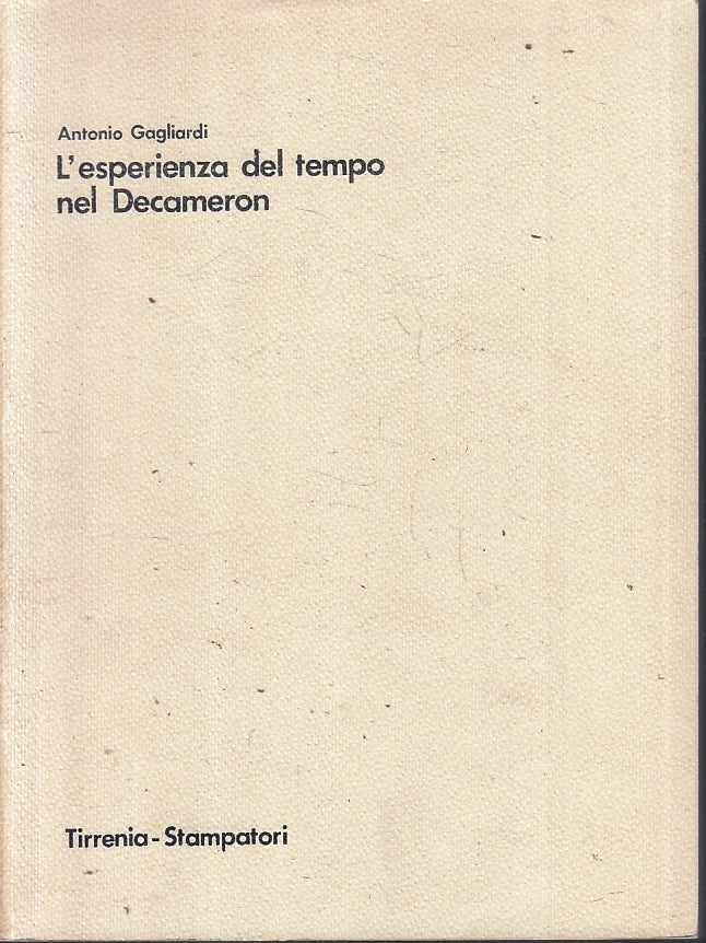 L'esperienza del tempo nel Decameron - Gagliardi - Tirrenia Stampatori - ZFS214