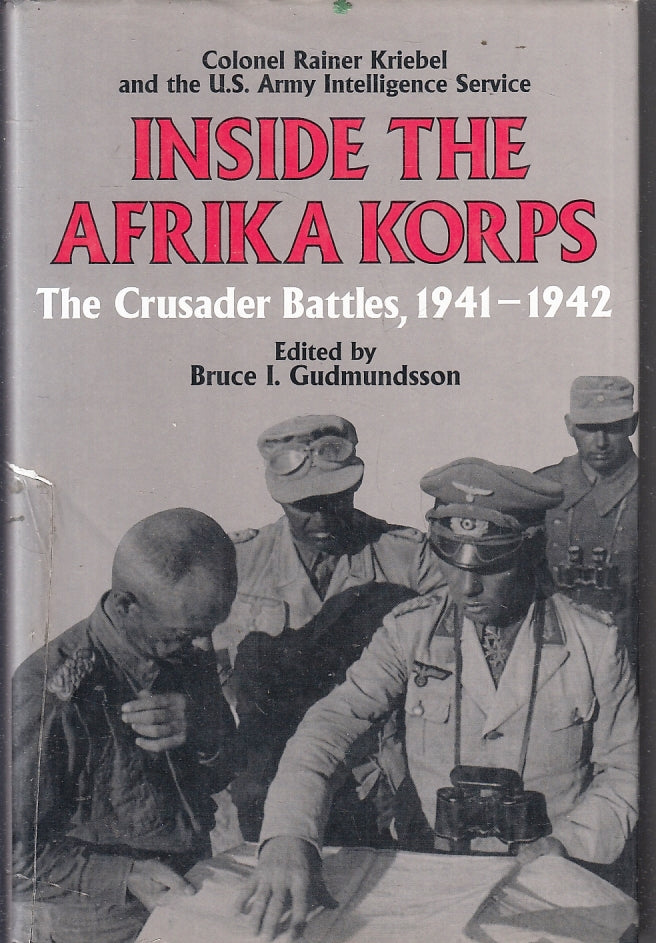 LS- INSIDE DE AFRIKA CORPS CRUSADER BATTLES - GUDMUNDSSON ---- 1999 - CS- ZFS214