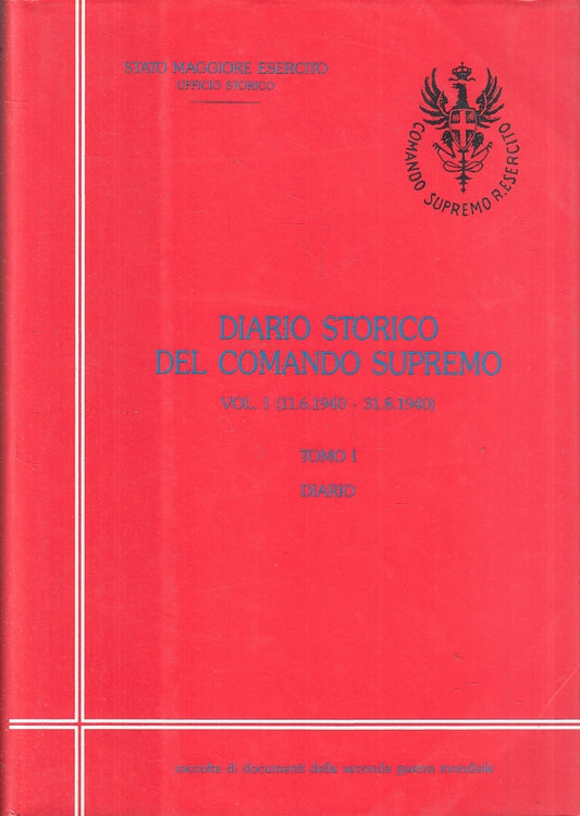 LS- DIARIO STORICO DEL COMANDO SUPREMO TOMO I DIARIO -- SME --- 1996- CS- ZFS419