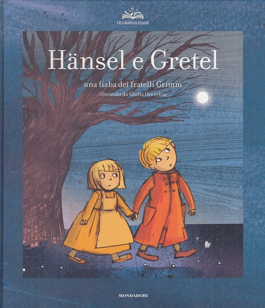 LB- HANSEL E GRETEL - FRATELLI GRIMM- MONDADORI - LE GRANDI FIABE-- 2004- C- RGZ