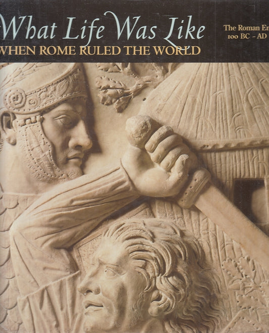 LS- WHAT LIFE WAS LIKE WHEN ROME RULED THE WORLD-- TIME LIFE--- 1997- CS- YFS619