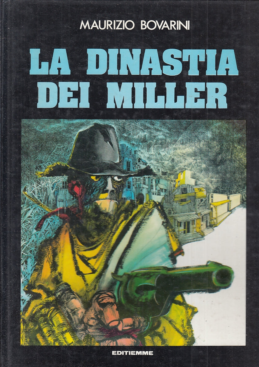 FV- LA DINASTIA DEI MILLER - MAURIZIO BOVARINI - EDITIEMME - 1980 - C - VBX