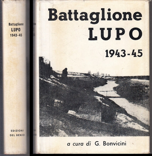 LS- BATTAGLIONE LUPO Xa FLOTTIGLIAMAS 1943/45 - BONVICINI ---- 1973 - CS- ZFS638
