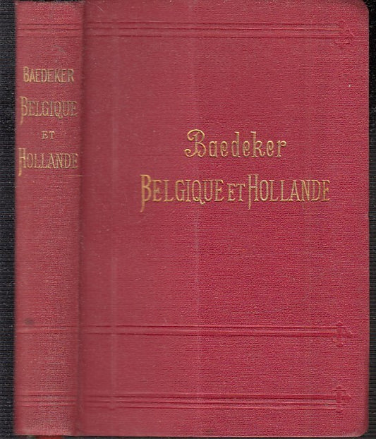 LV- GUIDE BAEDEKER BELGIQUE ET HOLLANDE -- KARL BAEDEKER --- 1905- C- XFS114