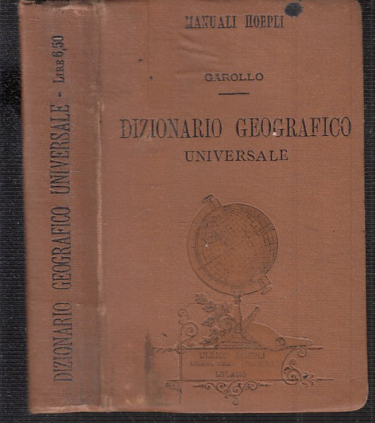 LV- DIZIONARIO GEOGRAFICO UNIVERSALE- GOTTARDO GAROLLO- HOEPLI--- 1889- C-XFS114