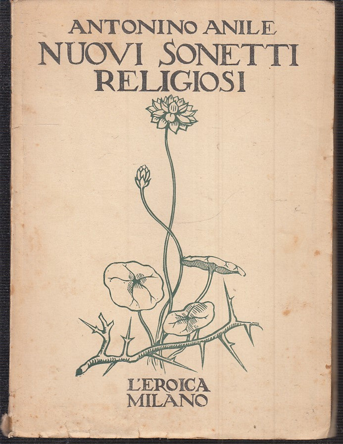 LN- NUOVI SONETTI RELIGIOSI - ANTONIO ANILE - L'EROICA --- 1931 - B- XFS114