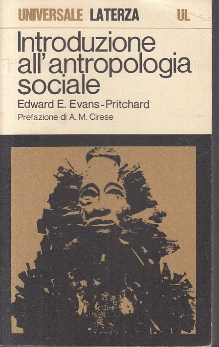 LS- INTRODUZIONE ALL'ANTROPOLOGIA SOCIALE- EVANS PRITCHARD- LATERZA- UL 173--- B- XTS