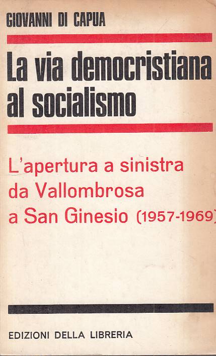 LS- LA VIA DEMOSCRISTIANA AL SOCIALISMO- DI CAPUA- LIBRERIA--- 1970 - B - YTS426