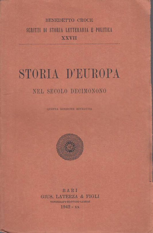 LS- STORIA D'EUROPA NEL SECOLO DECIMONONO - CROCE- LATERZA --- 1942 - B - YTS478