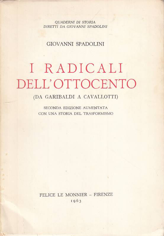 LS- RADICALI OTTOCENTO GARIBALDI A CAVALLOTTI- SPADOLINI- MONNIER---- B - YTS478