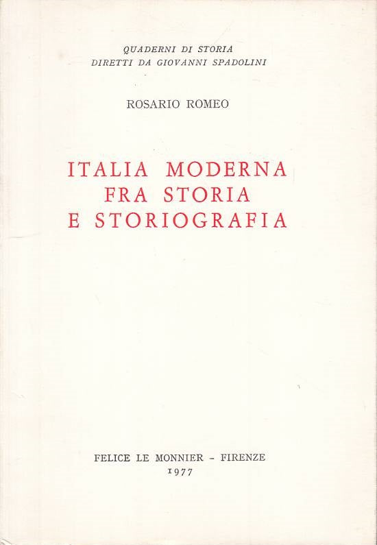 LS- ITALIA MODERNA FRA STORIA E STORIOGRAFIA -- LE MONNIER --- 1977 - B - YTS430