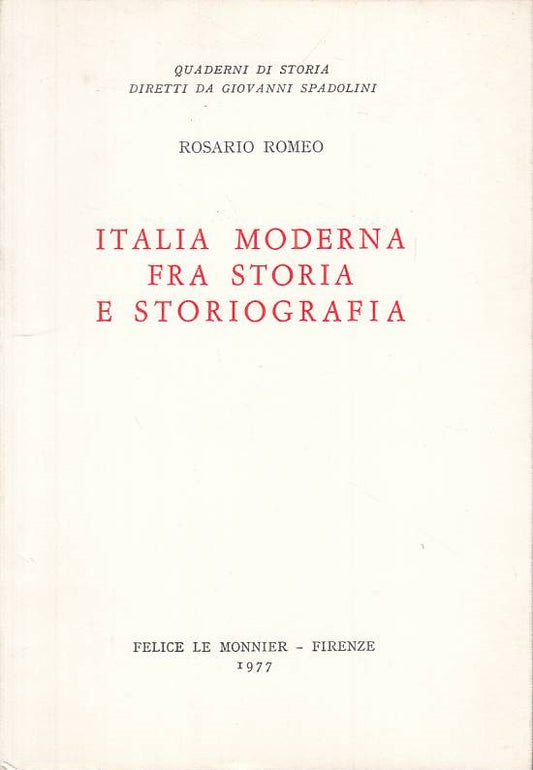 LS- ITALIA MODERNA FRA STORIA E STORIOGRAFIA -- LE MONNIER --- 1977 - B - YTS430