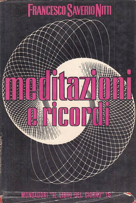 LS- MEDITAZIONI E RICORDI - NITTI - MONDADORI- LIBRO GIORNO-- 1953 - CS - YTS430