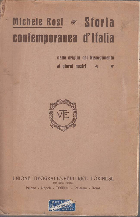 LS- STORIA CONTEMPORANEA D'ITALIA - MICHELE ROSI - UTET --- 1914 - B - YTS382