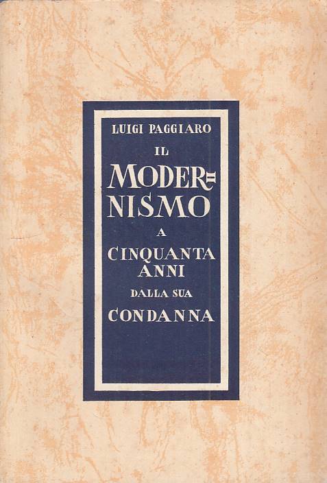 LS- MODERNISMO A CINQUANT'ANNI DALLA CONDANNA-- PRESBYTERIUM--- 1957- B - YTS586