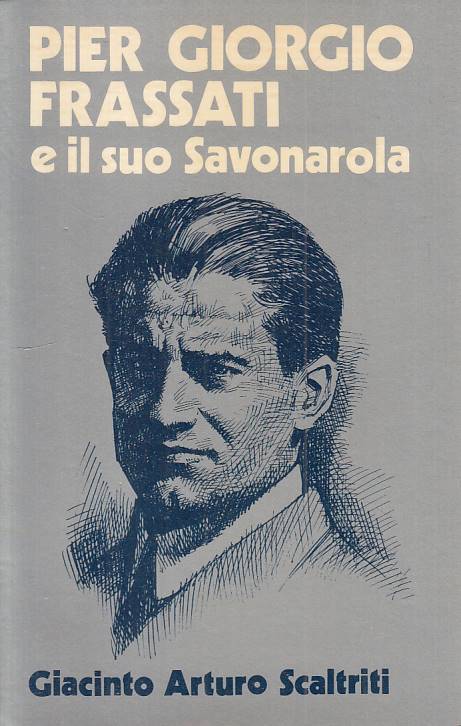 LS- PIER GIORGIO FRASSATI E IL SUO SAVONAROLA -- PAOLINE --- 1979 - B - YTS478