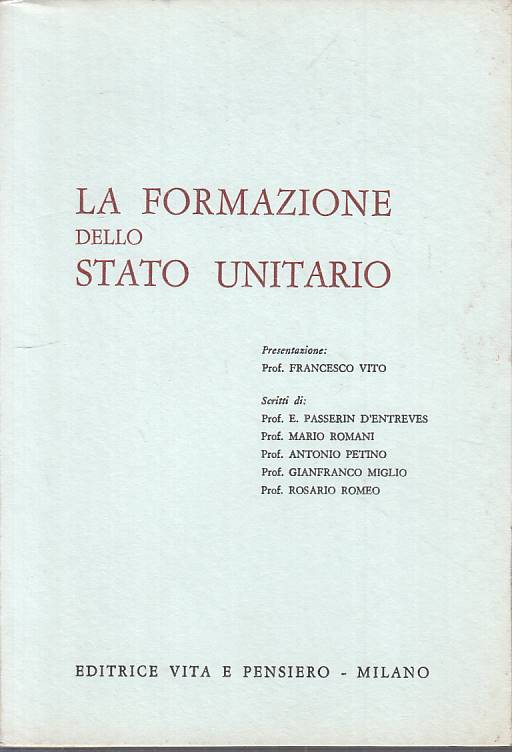LS- LA FORMAZIONE DELLO STATO UNITARIO -- VITA E PENSIERO --- 1963 - B - YTS478