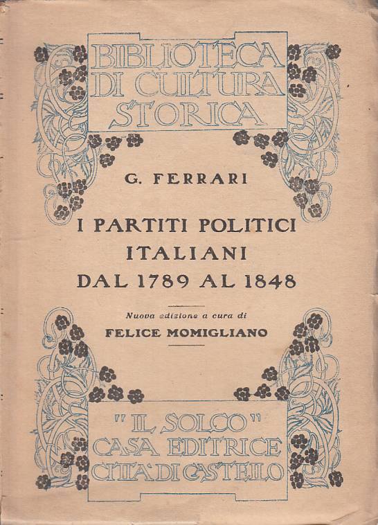 LS- PARTITI POLITICI ITALIANI 1789/1848 - FERRARI- IL SOLCO--- 1921 - B - YTS600