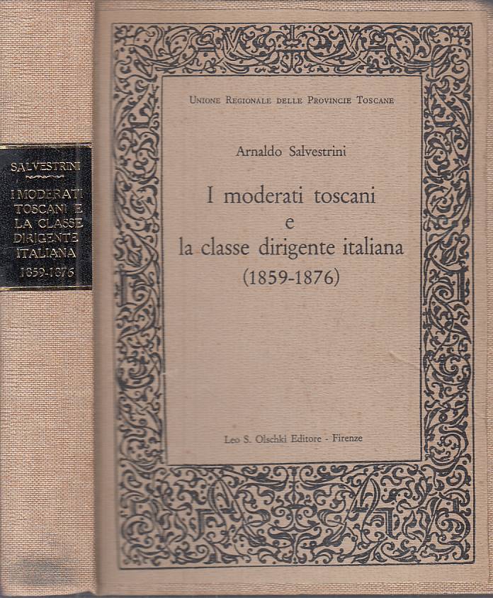 LS- MODERATI TOSCANI CLASSE DIRIGENTE ITALIANA -- OLSCHKI --- 1965 - C - YTS586