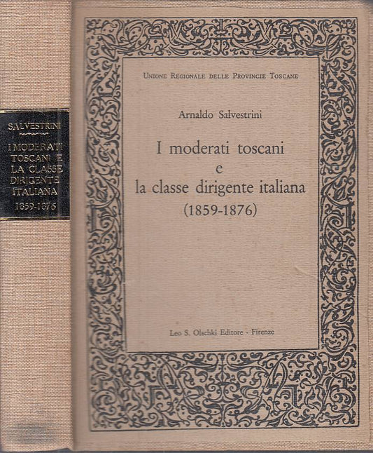 LS- MODERATI TOSCANI CLASSE DIRIGENTE ITALIANA -- OLSCHKI --- 1965 - C - YTS586