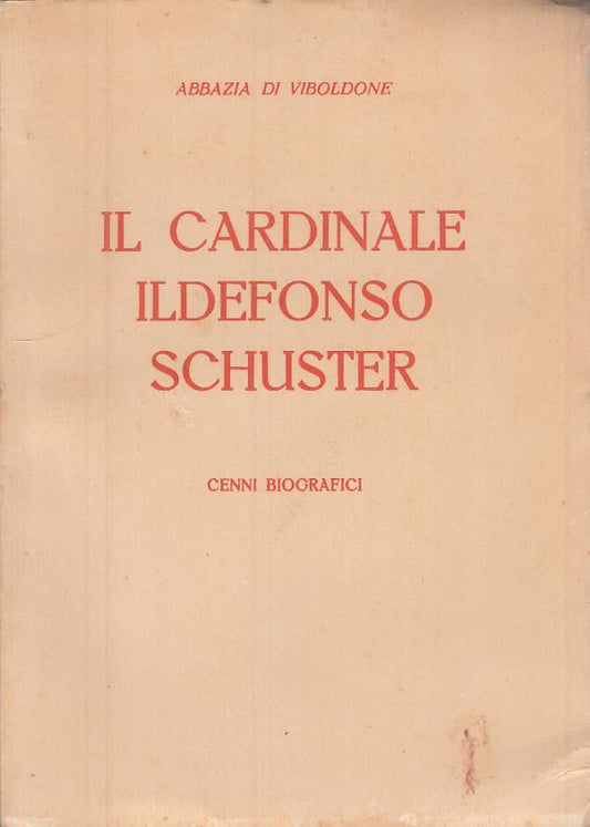LS- IL CARDINALE IDELFONSO SCHUSTER -- ABBAZIA DI VIBOLDONE--- 1954 - B - YTS499