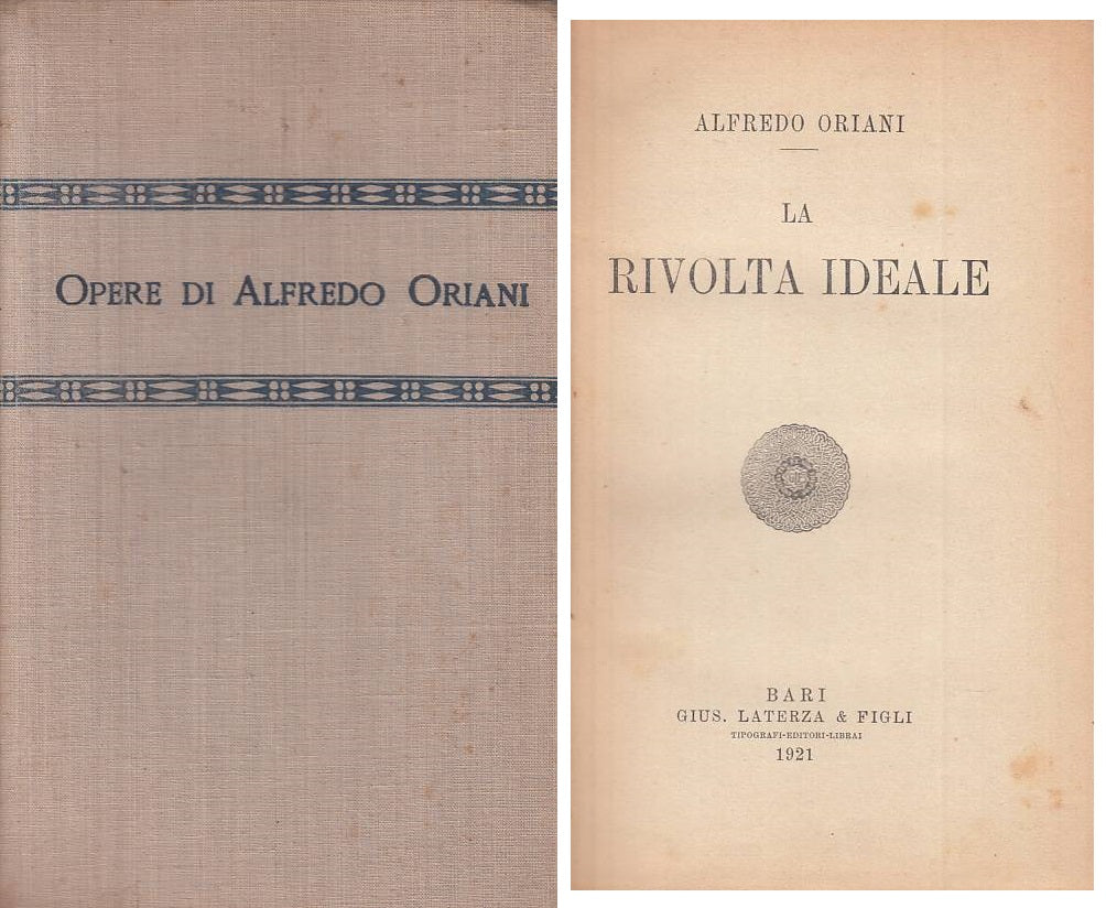 LS- LA RIVOLTA IDEALE - ALFREDO ORIANI - LATERZA - OPERE -- 1921 - C - YTS586